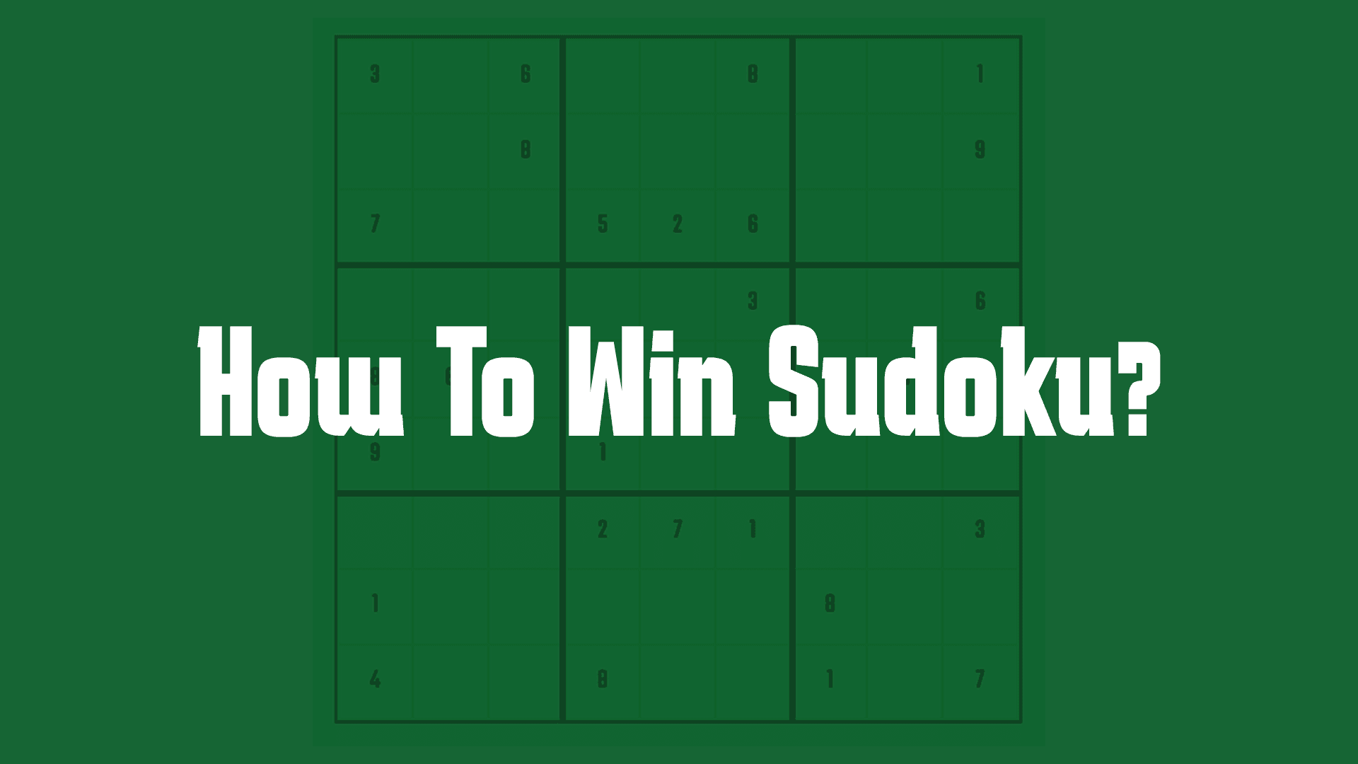 How to Win Sudoku? - Strategies & Tips